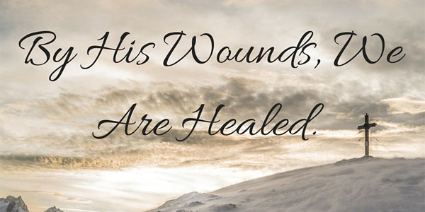 Be Healed All Wounds Will Be Healed – 海外华人福音网